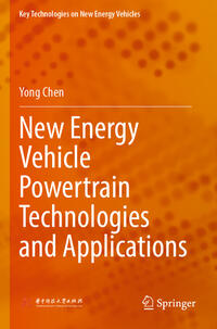 Vorderes Coverbild New Energy Vehicle Powertrain Technologies and Applications