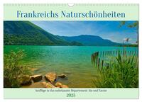 Vorderes Coverbild Frankreichs Naturschönheiten (Wandkalender 2025 DIN A3 quer), CALVENDO Monatskalender