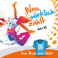 Vorderes Coverbild John W. - Was wirklich zählt