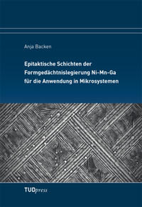 Vorderes Coverbild Epitaktische Schichten der Formgedächtnislegierung Ni-Mn-Ga für die Anwendung in Mikrosystemen