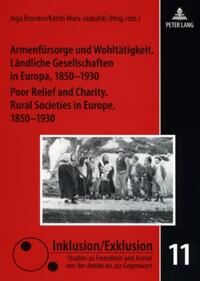 Vorderes Coverbild Armenfürsorge und Wohltätigkeit. Ländliche Gesellschaften in Europa, 1850-1930- Poor Relief and Charity. Rural Societies in Europe, 1850-1930