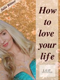 Vorderes Coverbild How to love your life