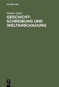 Vorderes Coverbild Geschichtschreibung und Weltanschauung