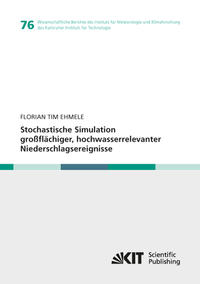 Vorderes Coverbild Stochastische Simulation großflächiger, hochwasserrelevanter Niederschlagsereignisse