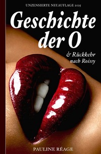 Vorderes Coverbild Geschichte der O – Unzensierte Neuauflage 2025