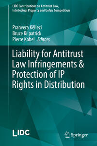 Vorderes Coverbild Liability for Antitrust Law Infringements & Protection of IP Rights in Distribution