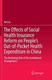 Vorderes Coverbild The Effects of Social Health Insurance Reform on People’s Out-of-Pocket Health Expenditure in China