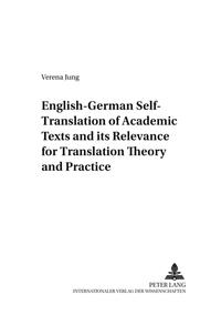 Vorderes Coverbild English-German Self-Translation of Academic Texts and its Relevance for Translation Theory and Practice