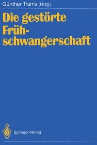 Vorderes Coverbild Die gestörte Frühschwangerschaft