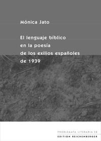 Vorderes Coverbild El lenguaje bíblico en la poesía de los exilios españoles de 1939