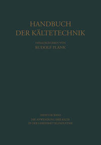 Vorderes Coverbild Die Anwendung der Kälte in der Lebensmittelindustrie