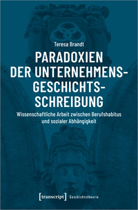 Vorderes Coverbild Paradoxien der Unternehmensgeschichtsschreibung