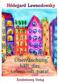 Vorderes Coverbild Überraschung hält das Leben oft parat ...