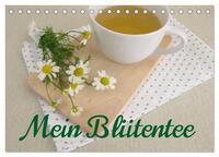 Vorderes Coverbild Mein Blütentee (Tischkalender 2025 DIN A5 quer), CALVENDO Monatskalender