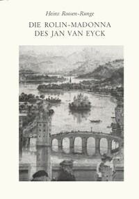 Vorderes Coverbild Die Rolin-Madonna des Jan van Eyck