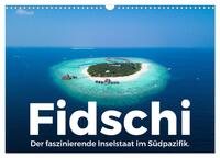Vorderes Coverbild Fidschi - Der faszinierende Inselstaat im Südpazifik. (Wandkalender 2025 DIN A3 quer), CALVENDO Monatskalender