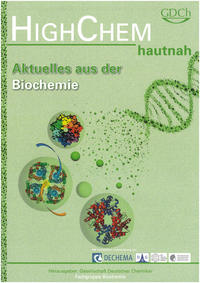 Vorderes Coverbild HighChem hautnah - Aktuelles aus der Biochemie