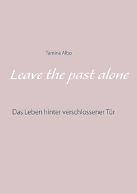 Vorderes Coverbild Leave the Past Alone