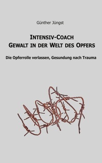 Vorderes Coverbild Intensiv-Coach Gewalt in der Welt des Opfers