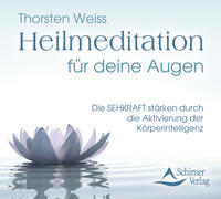 Vorderes Coverbild Heilmeditation für deine Augen