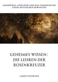 Vorderes Coverbild Geheimes Wissen: Die Lehren der Rosenkreuzer