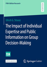 Vorderes Coverbild The Impact of Individual Expertise and Public Information on Group Decision-Making