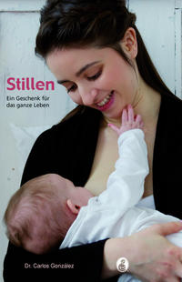 Vorderes Coverbild Stillen - ein Geschenk für das ganze Leben