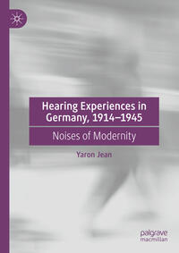 Vorderes Coverbild Hearing Experiences in Germany, 1914–1945