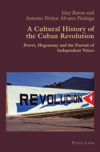 Vorderes Coverbild A Cultural History of the Cuban Revolution