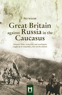Vorderes Coverbild Great Britain against Russia in the Caucasus