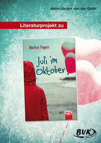 Vorderes Coverbild Literaturprojekt zu Juli im Oktober