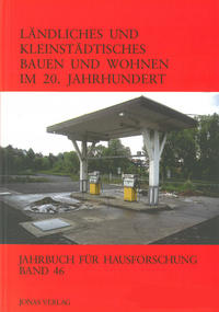 Vorderes Coverbild Ländliches und Kleinstädtisches Bauen und Wohnen im 20. Jahrhundert