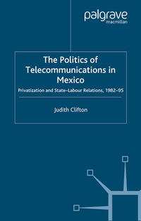 Vorderes Coverbild The Politics of Telecommunications In Mexico