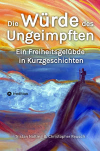 Vorderes Coverbild Die Würde des Ungeimpften