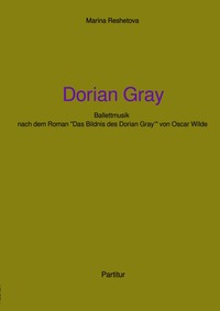Vorderes Coverbild Ballettmusik "Dorian Gray"- Partitur