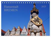 Vorderes Coverbild Hansestadt Bremen (Tischkalender 2025 DIN A5 quer), CALVENDO Monatskalender