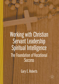 Vorderes Coverbild Working with Christian Servant Leadership Spiritual Intelligence