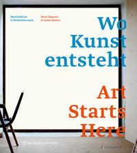 Vorderes Coverbild Wo Kunst entsteht. Art Starts Here