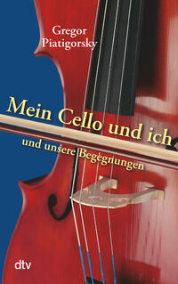 Vorderes Coverbild Mein Cello und ich und unsere Begegnungen