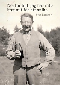 Vorderes Coverbild Nej för hut, jag har inte kommit för att snika