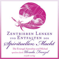 Vorderes Coverbild Zentrieren, Lenken und Entfalten der Spirituellen Macht