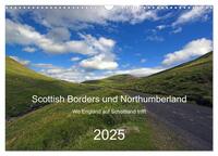 Vorderes Coverbild Scottish Borders und Northumberland (Wandkalender 2025 DIN A3 quer), CALVENDO Monatskalender