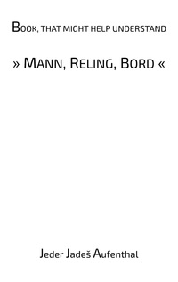 Vorderes Coverbild Book, that might help understand "Mann, Reling, Bord"