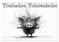 Vorderes Coverbild Tierisches Tohuwabohu (Tischkalender 2025 DIN A5 quer), CALVENDO Monatskalender