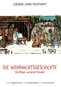 Vorderes Coverbild Die Weihnachtsgeschichte - Die Bibel unserer Kinder