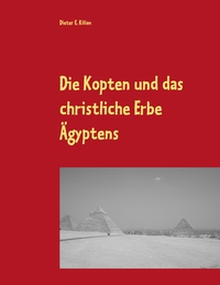 Vorderes Coverbild Die Kopten und das christliche Erbe Ägyptens