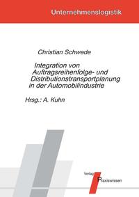 Vorderes Coverbild Integration von Auftragsreihenfolge- und Distributionstransportplanung in der Automobilindustrie