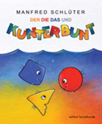 Vorderes Coverbild Der, Die, Das und Kunterbunt