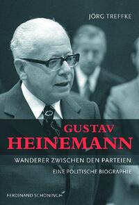 Vorderes Coverbild Gustav Heinemann - Wanderer zwischen den Parteien