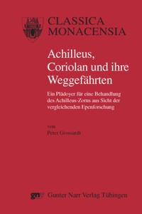 Vorderes Coverbild Achilleus, Coriolan und ihre Weggefährten